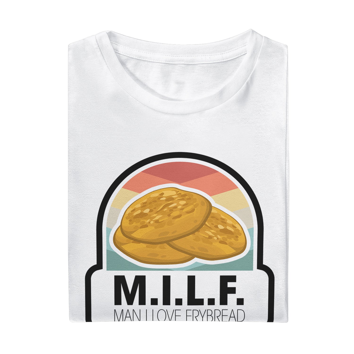 MILF - Man I Love Frybread Unisex T-shirt